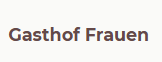 Logo of Gasthof Frauen