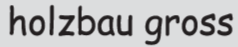 Logo of Holzbau Gross